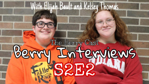 The Berry Cast S2E2: Berry Interviews (with Elijah Joshua Allen Bault & Kelsey Thomas)