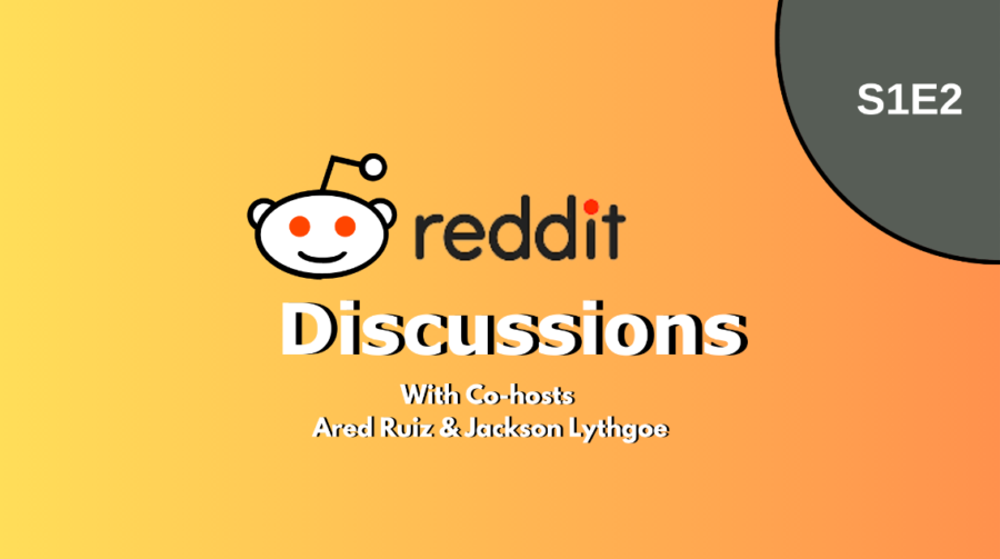 Reddit+Discussions+S1E2