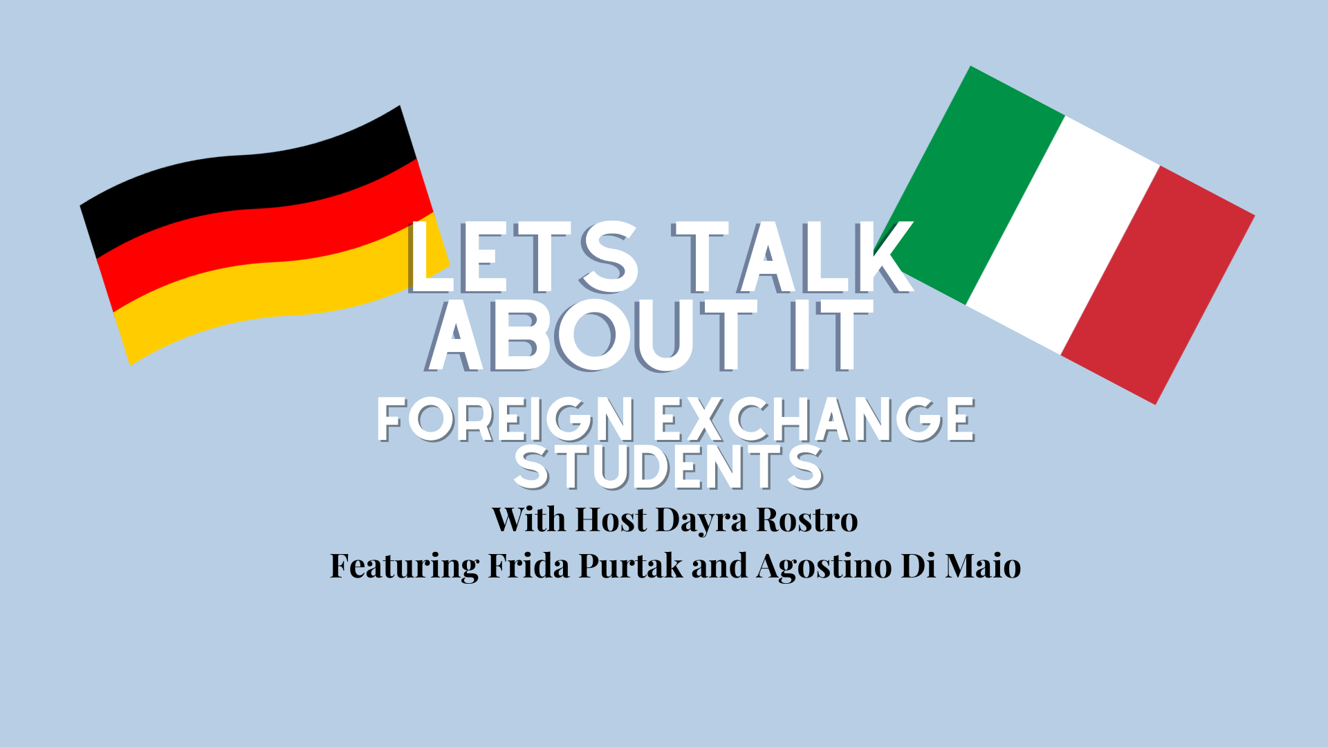 Podcast: Lets Talk About It: Foreign Exchange Students