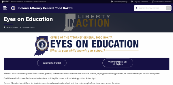 The Eyes on Education website was launched on Feb. 6, allowing anyone to submit instances of indoctrination in Indiana public schools and view them. The website states submissions will be published regularly.